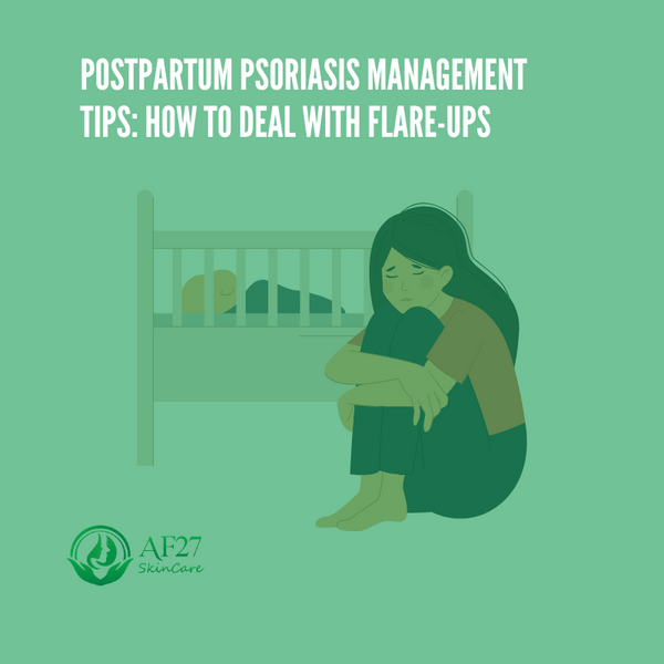 Postpartum Psoriasis Management Tips: How to Deal with Flare-ups