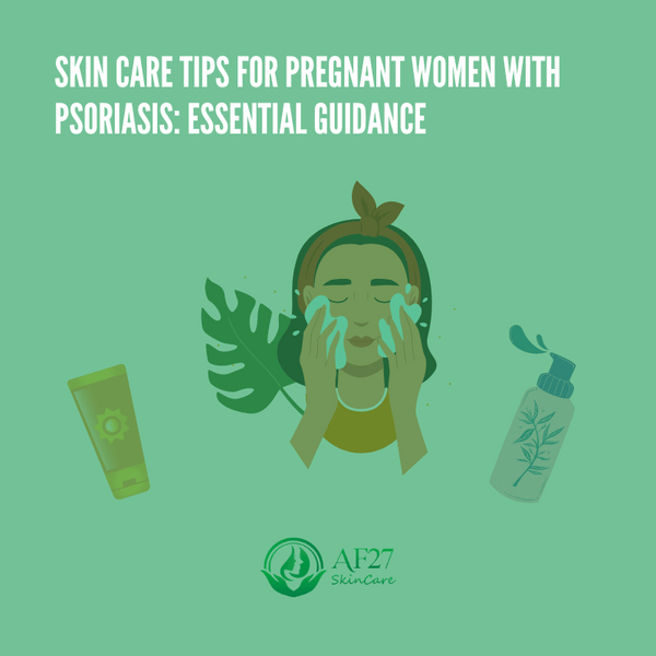 Skin Care Tips for Pregnant Women with Psoriasis: Essential Guidance